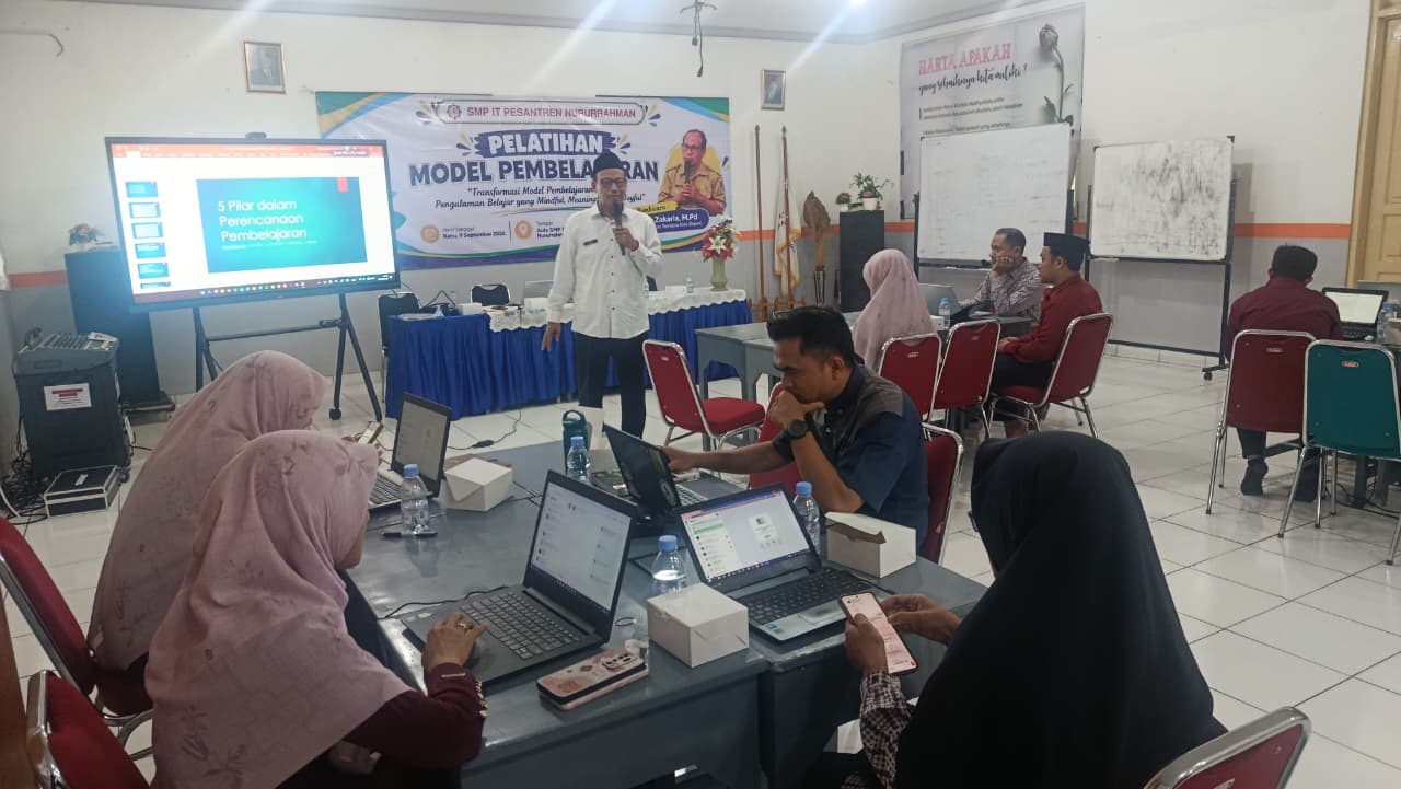 SMP IT Pesantren Nururrahman Adakan Pelatihan Model Pembelajaran : Mendorong Transformasi Pembelajaran yang Mindful, Meaningful, dan Joyful