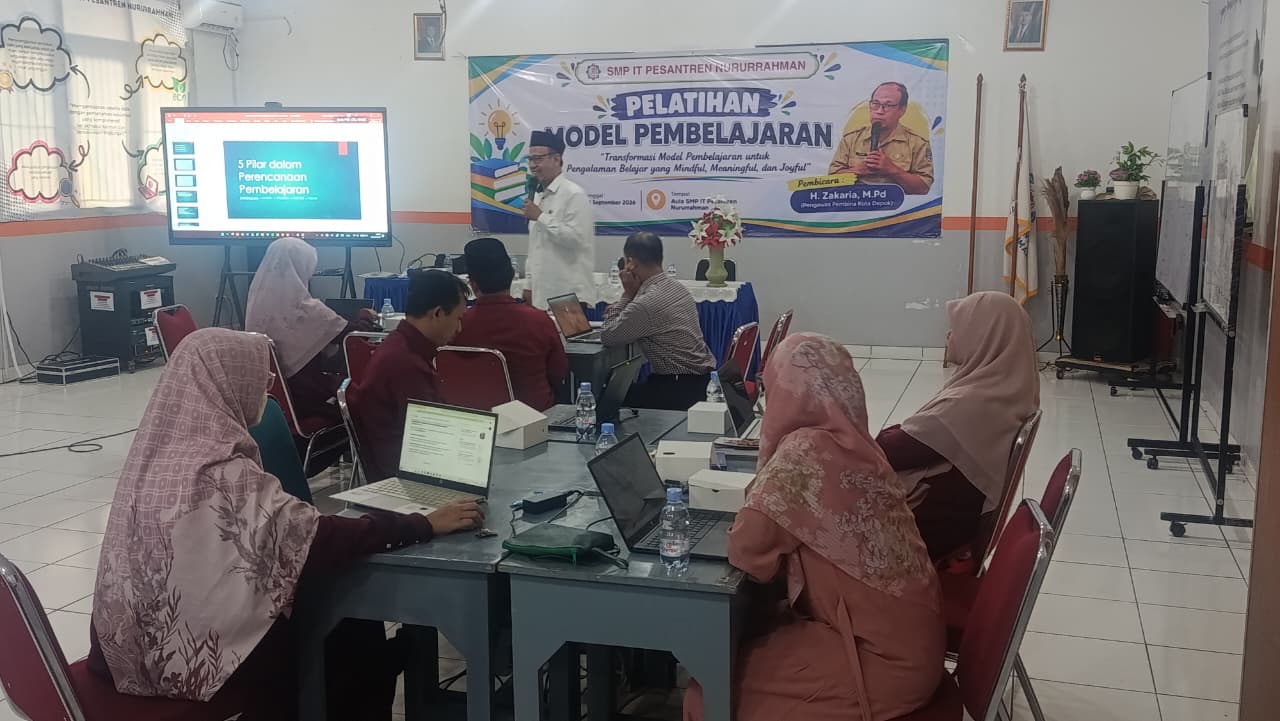 SMP IT Pesantren Nururrahman Adakan Pelatihan Model Pembelajaran : Mendorong Transformasi Pembelajaran yang Mindful, Meaningful, dan Joyful